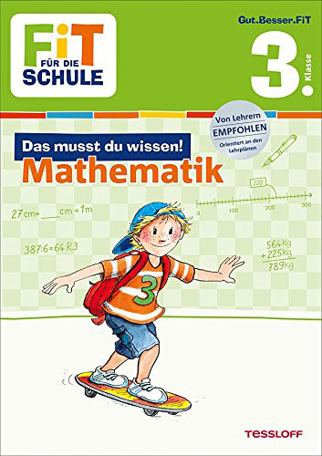 Tessloff Verlag Ragnar Tessloff GmbH & Co. KG | FiT FÜR DIE SCHULE: Das musst du wissen! Mathematik 3. Klasse