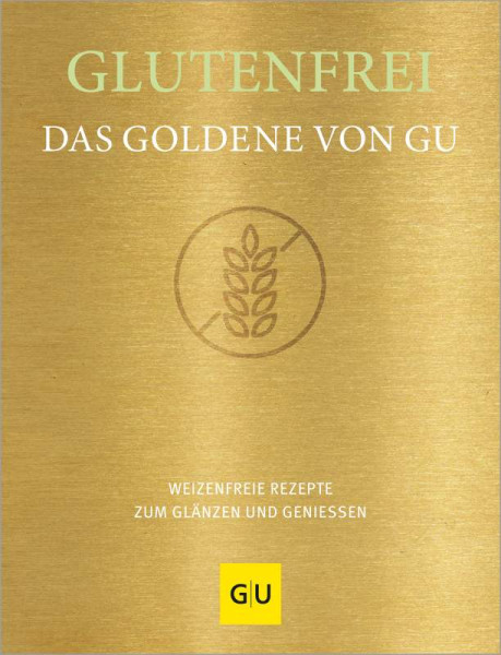 GRÄFE UND UNZER Verlag GmbH | Glutenfrei! Das Goldene von GU | 