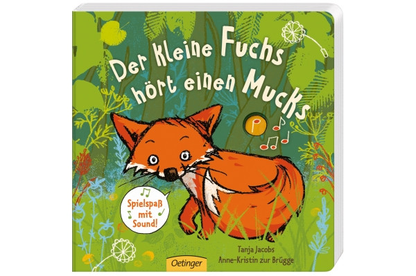 Verlag Friedrich Oetinger | Der kleine Fuchs hört einen Mucks | 89109294