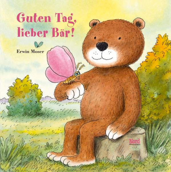 NordSüd Verlag | Guten Tag, lieber Bär! | Moser, Erwin