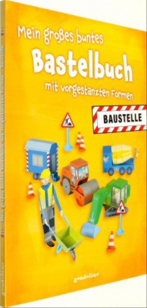 Gondolino | Mein großes buntes Bastelbuch Baustelle | 3424