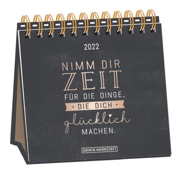 Grafik Werkstatt "Das Original" | Tischkalender 2022 "Nimm dir Zeit"