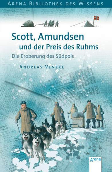 Arena | Scott, Amundsen und der Preis des Ruhms