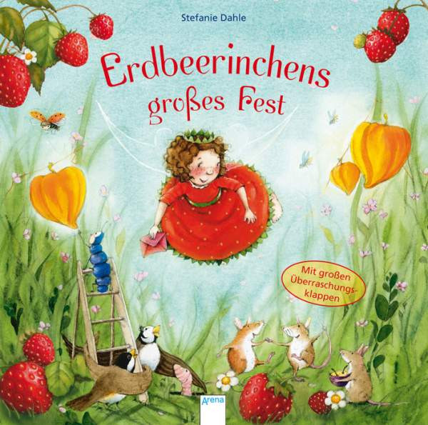 Arena | Erdbeerinchens großes Fest | Dahle, Stefanie