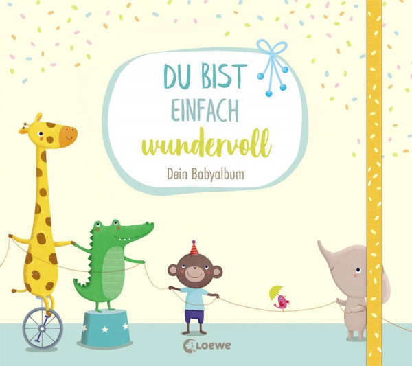 Loewe | Du bist einfach wundervoll - Dein Babyalbum