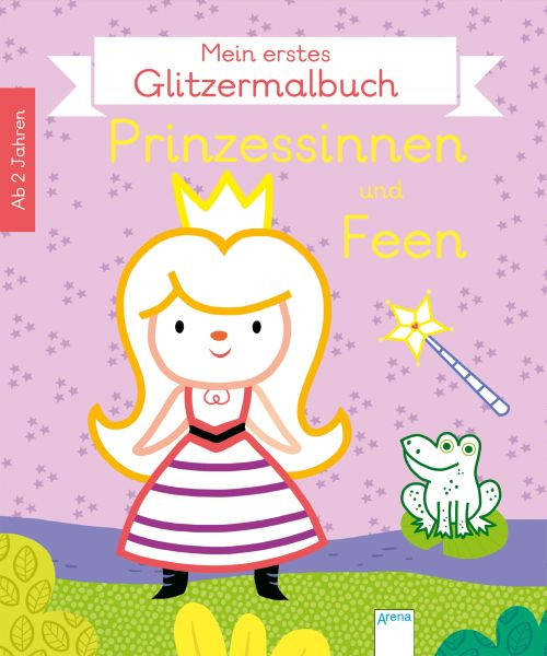 Arena | Mein erstes Glitzermalbuch. Prinzessinnen und Feen