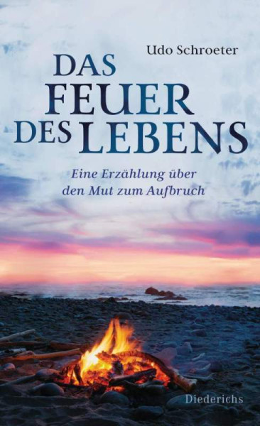 Diederichs | Das Feuer des Lebens | Schroeter, Udo