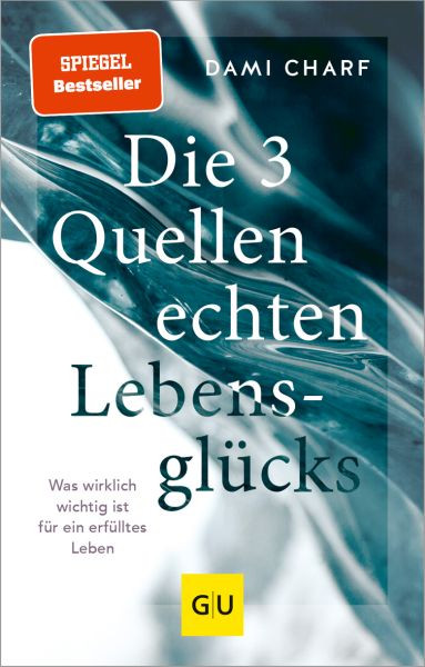 GRÄFE UND UNZER Verlag GmbH | Die 3 Quellen echten Lebensglücks