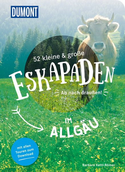 DuMont Reiseverlag | 52 kleine & große Eskapaden im Allgäu