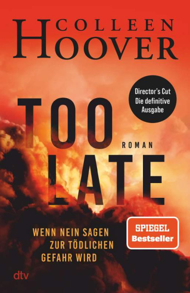dtv Verlagsgesellschaft | Too Late – Wenn Nein sagen zur tödlichen Gefahr wird | Hoover, Colleen