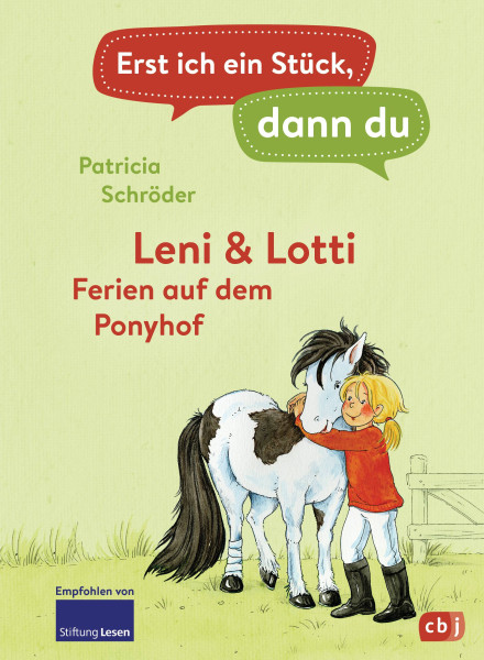 cbj | Erst ich ein Stück, dann du - Leni & Lotti - Ferien auf dem Ponyhof | Schröder, Patricia