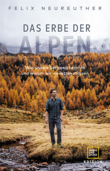 GRÄFE UND UNZER Edition | Das Erbe der Alpen | Neureuther, Felix