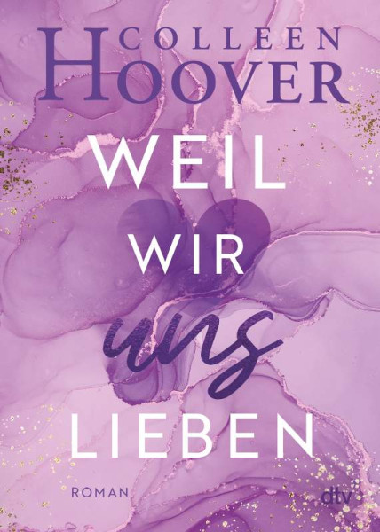 dtv Verlagsgesellschaft | Weil wir uns lieben | Hoover, Colleen