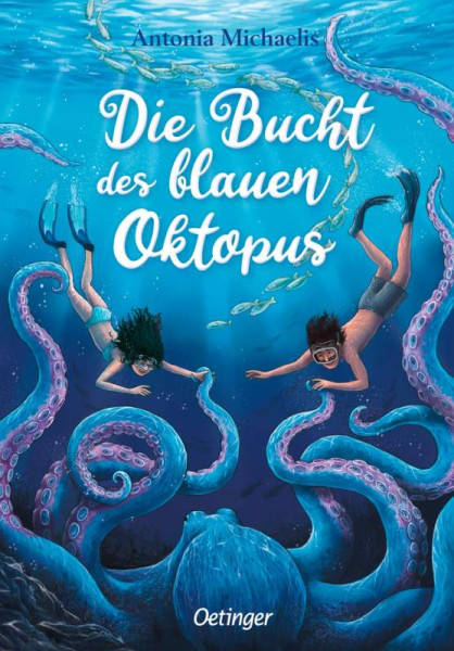 Verlag Friedrich Oetinger GmbH | Die Bucht des blauen Oktopus | Michaelis, Antonia