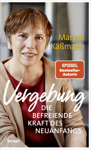 bene! | Vergebung – Die befreiende Kraft des Neuanfangs | Käßmann, Margot