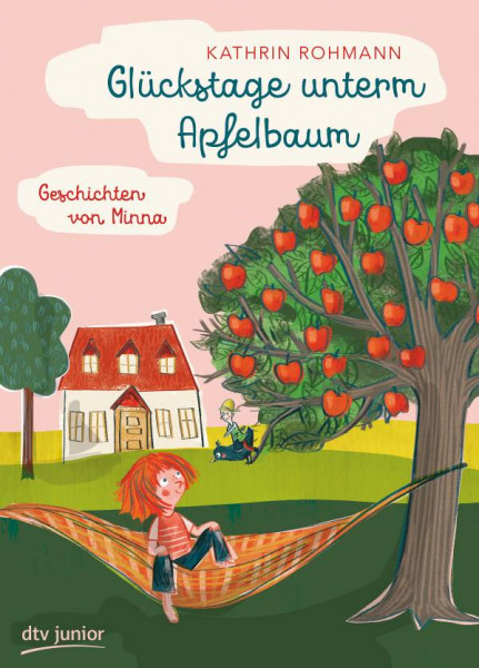 dtv Verlagsgesellschaft | Glückstage unterm Apfelbaum – Geschichten von Minna