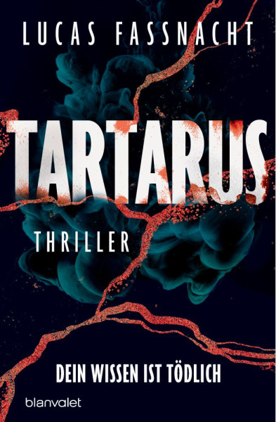 Blanvalet | Tartarus - Dein Wissen ist tödlich | Fassnacht, Lucas
