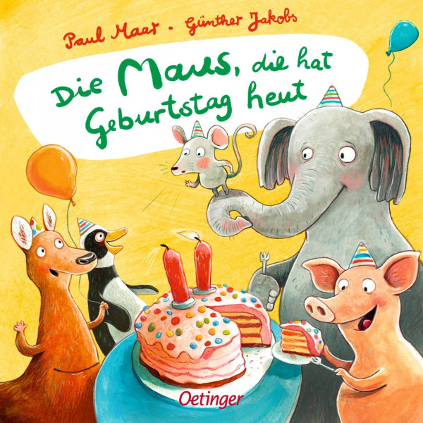 Verlag Friedrich Oetinger GmbH | Die Maus, die hat Geburtstag heut | Maar, Paul