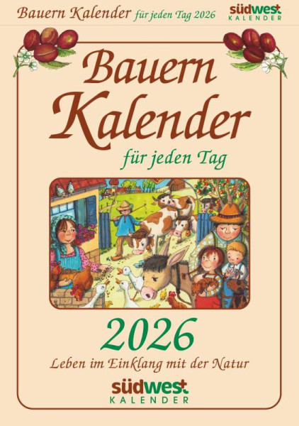 Südwest | Bauernkalender für jeden Tag 2026 - Leben im Einklang mit der Natur - Tagesabreißkalender zum Aufstellen oder Aufhängen | Muffler-Röhrl, Michaela