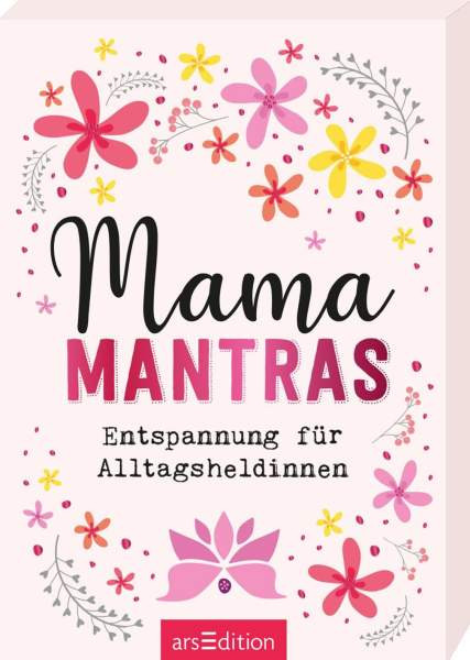arsEdition | Mamamantras. Entspannung für Alltagsheldinnen