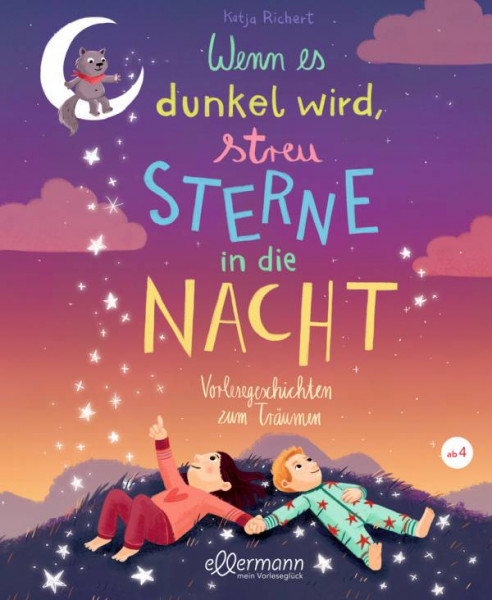 Ellermann | Wenn es dunkel wird, streu Sterne in die Nacht