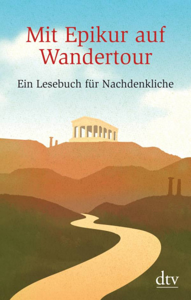 dtv Verlagsgesellschaft | Mit Epikur auf Wandertour