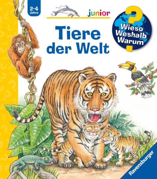 Ravensburger Verlag GmbH | Wieso? Weshalb? Warum? junior, Band 73: Tiere der Welt | Gernhäuser, Susanne
