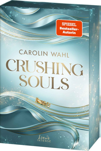 Loewe | Crushing Souls (Driven Dreams-Dilogie, Band 1) | Wahl, Carolin
