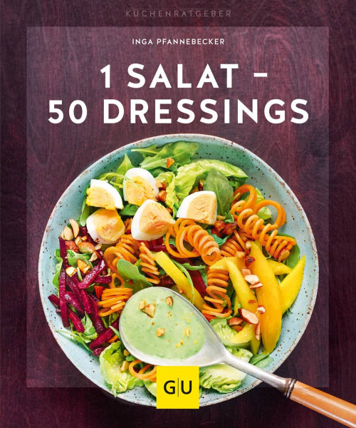 GRÄFE UND UNZER Verlag GmbH | 1 Salat - 50 Dressings