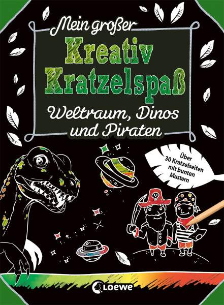 Loewe | Mein großer Kreativ-Kratzelspaß: Weltraum, Dinos und Piraten | 