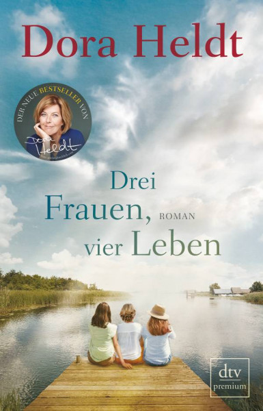 dtv Verlagsgesellschaft | Drei Frauen, vier Leben