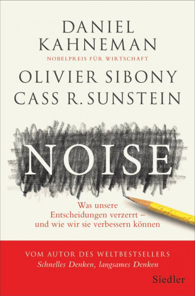 Siedler | Noise | Kahneman, Daniel; Sibony, Olivier; Sunstein, Cass R.