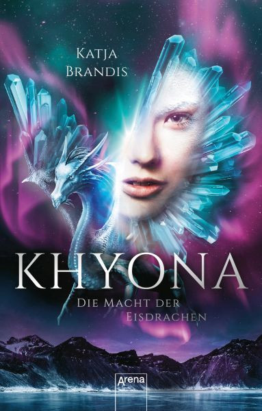 Arena | Khyona (2). Die Macht der Eisdrachen