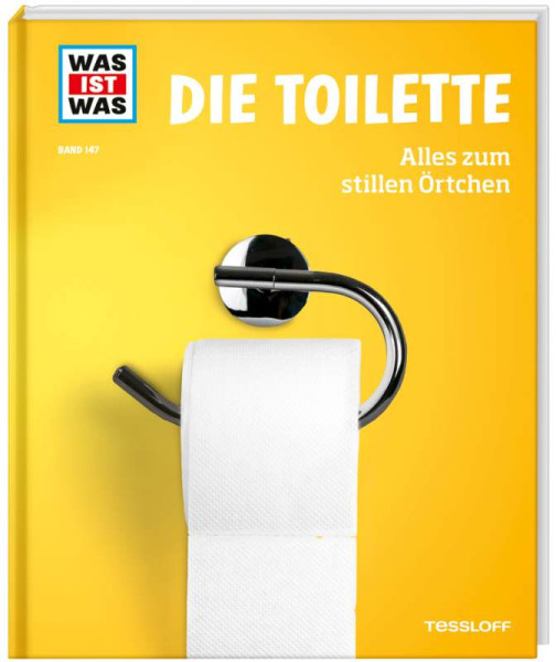 Tessloff Verlag Ragnar Tessloff GmbH & Co. KG | WAS IST WAS Band 147. Die Toilette. Alles zum stillen Örtchen | Kinast, Florian