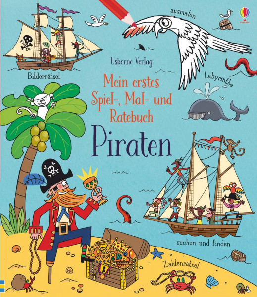 Usborne | Mein erstes Spiel-, Mal- und Ratebuch: Piraten