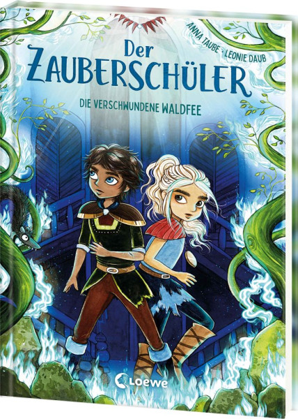 Loewe | Der Zauberschüler (Band 7) - Die verschwundene Waldfee | Taube, Anna