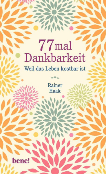 bene! | 77 mal Dankbarkeit