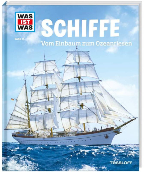 Tessloff Verlag Ragnar Tessloff GmbH & Co. KG | WAS IST WAS Band 25 Schiffe. Vom Einbaum zum Ozeanriesen | Finan, Karin