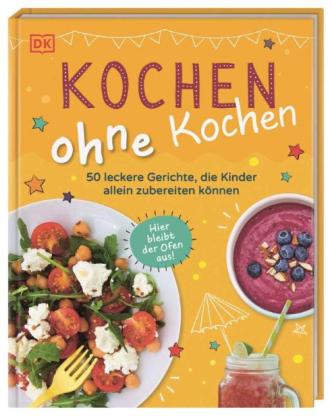 DK Verlag Dorling Kindersley | Kochen ohne Kochen | Woollard, Rebecca