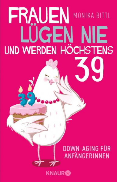 Knaur Taschenbuch | Frauen lügen nie und werden höchstens 39