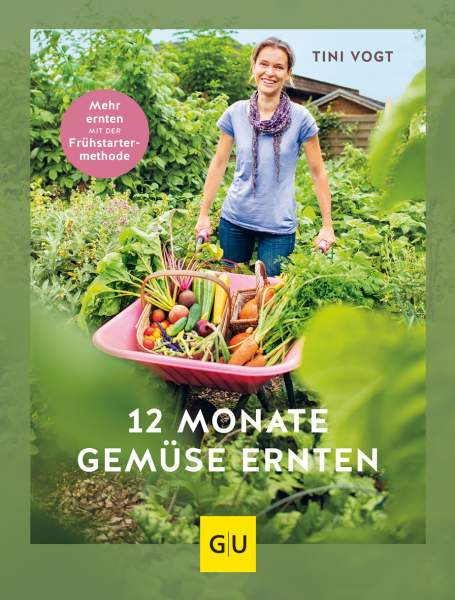 GRÄFE UND UNZER Verlag GmbH | 12 Monate Gemüse ernten | Vogt, Tini