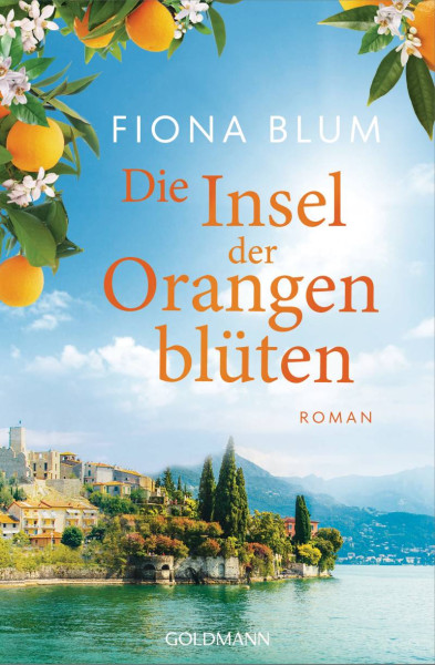 Fiona Blum | Die Insel der Orangenblüten - -