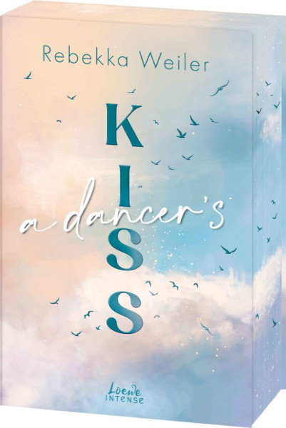 Loewe | A Dancer's Kiss (Broken Artists, Band 2) | Weiler, Rebekka