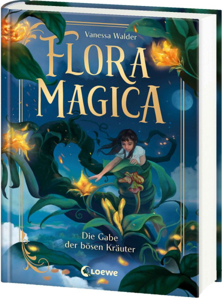 Loewe | Flora Magica (Band 2) - Die Gabe der bösen Kräuter | Walder, Vanessa