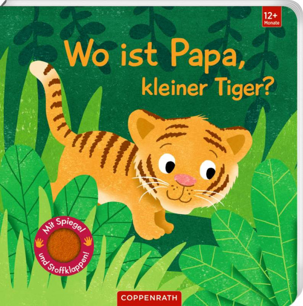Coppenrath | Wo ist Papa, kleiner Tiger? | 