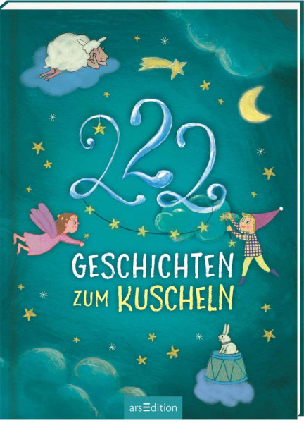 arsEdition | 222 Geschichten zum Kuscheln | Grimm, Sandra; Volk, Katharina E.
