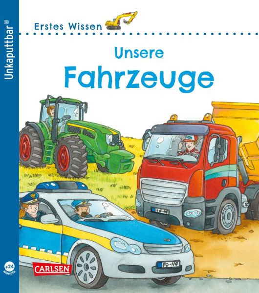 Carlsen | Unkaputtbar: Erstes Wissen: Unsere Fahrzeuge