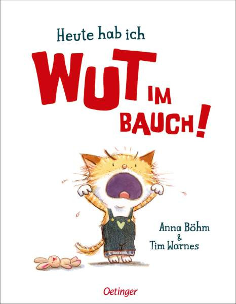 Verlag Friedrich Oetinger GmbH | Heute hab ich Wut im Bauch! | Böhm, Anna