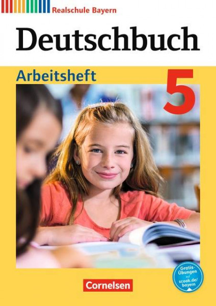 Cornelsen Verlag | Deutschbuch - Realschule Bayern - Neubearbeitung / 5. Jahrgangsstufe - Arbeitshef
