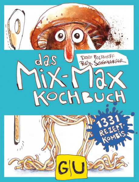 GRÄFE UND UNZER Verlag GmbH | Das Mix-Max-Kochbuch